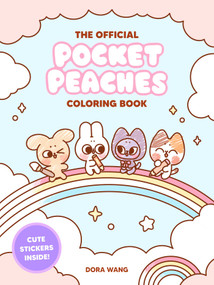 The Official Pocket Peaches Coloring Book (Cozy Coloring and Cute Stickers) by Dora Wang, 9781524896140