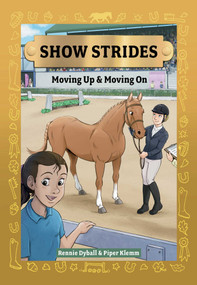 Show Strides Vol. 3 (Moving Up & Moving On) - 9781524896294 by Rennie Dyball, Piper Klemm, Dolores Okecki, 9781524896294