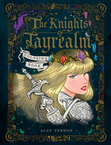 The Knights of Tayrealm Coloring Book by Alef Vernon, 9781524896447