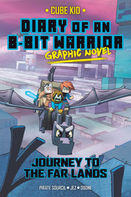 Diary of an 8-Bit Warrior Graphic Novel (Journey to the Far Lands) by Pirate Sourcil, Jez, Odone, 9781524896508