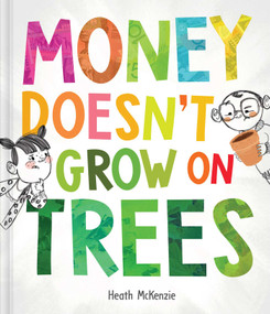 Money Doesn't Grow on Trees - 9780655235316 by Heath McKenzie, 9780655235316