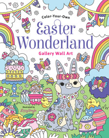 Easter Wonderland: Coloring Book (Color-Your-Own Gallery Wall Art) by Lizzie Doyle, 9780655236580