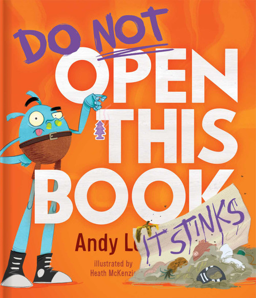 Do Not Open This Book It Stinks by Andy Lee, Heath McKenzie, 9780655236603