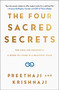 The Four Sacred Secrets (For Love and Prosperity, A Guide to Living in a Beautiful State) - 9781501173783 by Preethaji, Krishnaji, 9781501173783