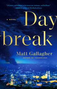 Daybreak (A Novel) - 9781501177866 by Matt Gallagher, 9781501177866