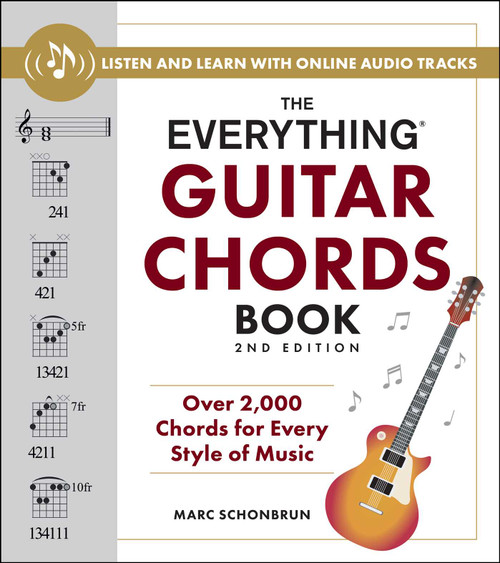 The Everything Guitar Chords Book, 2nd Edition (Over 2,000 Chords for Every Style of Music) by Marc Schonbrun, 9781507223345
