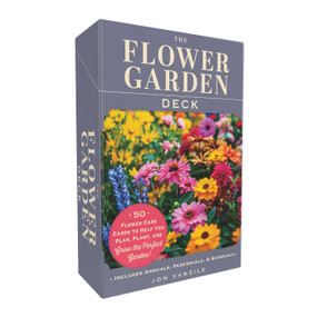 The Flower Garden Deck (50 Flower Care Cards to Help You Plan, Plant, and Grow the Perfect Garden!) by Jon VanZile, 9781507223703
