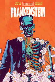 Universal Monsters: Frankenstein by Michael Walsh, Toni Marie Griffin, 9781534361607