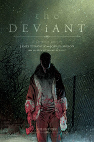 The Deviant Vol. 2 by James Tynion IV, Joshua Hixson, 9781534374270
