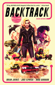 Backtrack: Deluxe Edition by Brian Joines, Jake Elphick, 9781637156056
