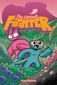 The Littlest Fighter by Joey Weiser, 9781637156308
