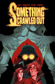 Something Crawled Out (The Complete Series) by Son M, MadCursed, Jim Campbell, Vittorio Astone, Adrian F. Wassel, Der-shing Helmer, 9781638492283