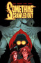 Something Crawled Out (The Complete Series) by Son M, MadCursed, Jim Campbell, Vittorio Astone, Adrian F. Wassel, Der-shing Helmer, 9781638492283