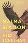 Malma Station (A Novel) by Alex Schulman, 9781639367993