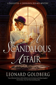 A Scandalous Affair (A Daughter of Sherlock Holmes Mystery) by Leonard Goldberg, 9781639368358