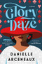 Glory Daze (A Glory Broussard Mystery) by Danielle Arceneaux, 9781639368433