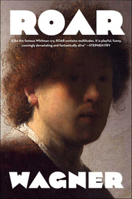 ROAR (American Master, The Oral Biography of Roger Orr) - 9781648211003 by Bruce Wagner, 9781648211003