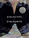 Stalactite & Stalagmite (A Big Tale from a Little Cave (Caldecott Honor)) by Drew Beckmeyer, Drew Beckmeyer, 9781665926638