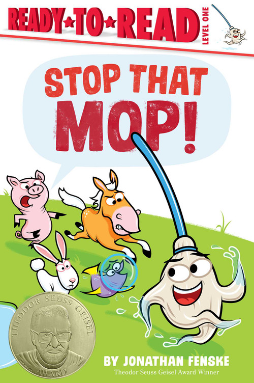 Stop That Mop! (Ready-to-Read Level 1 (Theodor Seuss Geisel Award)) by Jonathan Fenske, Jonathan Fenske, 9781665932714