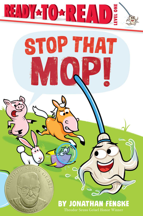 Stop That Mop! (Ready-to-Read Level 1 (Theodor Seuss Geisel Award)) by Jonathan Fenske, Jonathan Fenske, 9781665932714