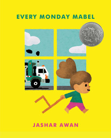 Every Monday Mabel ((Caldecott Honor)) by Jashar Awan, Jashar Awan, 9781665938150