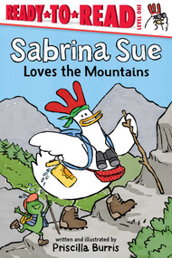 Sabrina Sue Loves the Mountains (Ready-to-Read Level 1) by Priscilla Burris, Priscilla Burris, 9781665947879