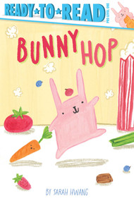 Bunny Hop (Ready-to-Read Pre-Level 1) - 9781665950701 by Sarah Hwang, Sarah Hwang, 9781665950701