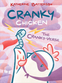 The Cranky-Verse (A Cranky Chicken Book 4) by Katherine Battersby, Katherine Battersby, 9781665951296