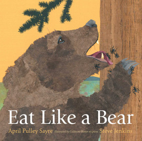 Eat Like a Bear by April Pulley Sayre, Steve Jenkins, 9781665952217