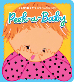 Peek-a-Baby by Karen Katz, Karen Katz, 9781665971645