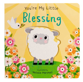 You're My Little Blessing (Board Book for Babies and Toddlers 0-2 years old) by Nicola Edwards, Natalie Marshall, 9781667208398