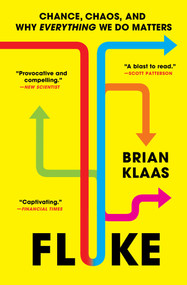 Fluke (Chance, Chaos, and Why Everything We Do Matters) - 9781668006535 by Brian Klaas, 9781668006535