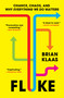 Fluke (Chance, Chaos, and Why Everything We Do Matters) - 9781668006535 by Brian Klaas, 9781668006535
