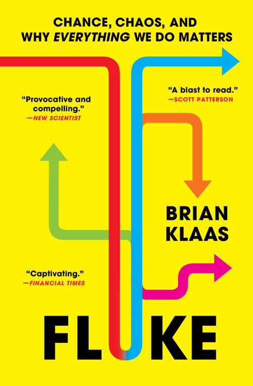 Fluke (Chance, Chaos, and Why Everything We Do Matters) - 9781668006535 by Brian Klaas