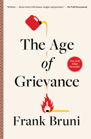 The Age of Grievance - 9781668016442 by Frank Bruni, 9781668016442