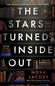 The Stars Turned Inside Out (A Novel) - 9781668018552 by Nova Jacobs, 9781668018552