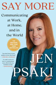 Say More (Communicating at Work, at Home, and in the World) - 9781668019863 by Jen Psaki, 9781668019863
