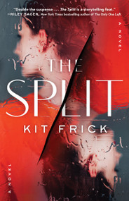 The Split (A Novel) - 9781668022481 by Kit Frick, 9781668022481