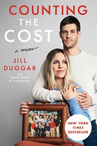 Counting the Cost by Jill Duggar, Derick Dillard, Craig Borlase, 9781668024454