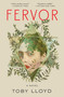 Fervor (A Novel) - 9781668033340 by Toby Lloyd, 9781668033340