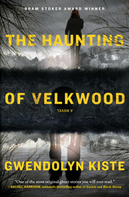 The Haunting of Velkwood - 9781668034248 by Gwendolyn Kiste, 9781668034248