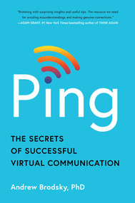 Ping (The Secrets of Successful Virtual Communication) by Andrew Brodsky, 9781668055243