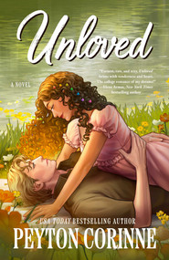 Unloved (A Novel) by Peyton Corinne, 9781668068489
