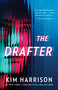 The Drafter - 9781668081549 by Kim Harrison, 9781668081549