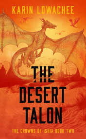The Desert Talon by Karin Lowachee, 9781837864027