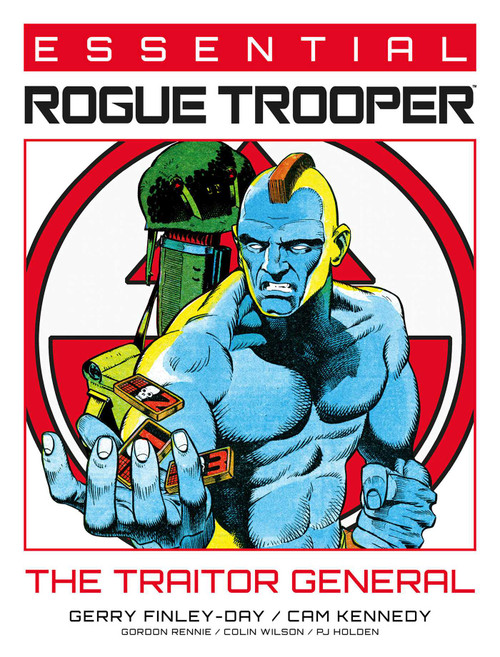 Essential Rogue Trooper: The Traitor General by Gerry Finley-Day, Gordon Rennie, Cam Kennedy, Colin Wilson, PJ Holden, 9781837864379