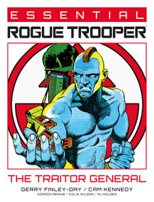 Essential Rogue Trooper: The Traitor General by Gerry Finley-Day, Gordon Rennie, Cam Kennedy, Colin Wilson, PJ Holden, 9781837864379