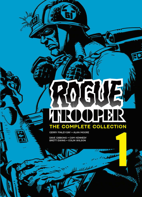 Rogue Trooper: The Complete Collection - Book 1 by Gerry Finley-Day, Alan Moore, Dave Gibbons, Cam Kennedy, Brett Ewins, Colin Wilson, 9781837864652