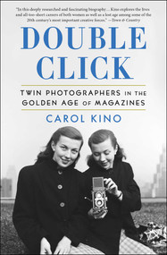 Double Click (Twin Photographers in the Golden Age of Magazines) - 9781982113056 by Carol Kino, 9781982113056