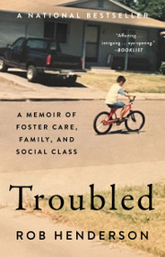 Troubled (A Memoir of Foster Care, Family, and Social Class) - 9781982168544 by Rob Henderson, 9781982168544
